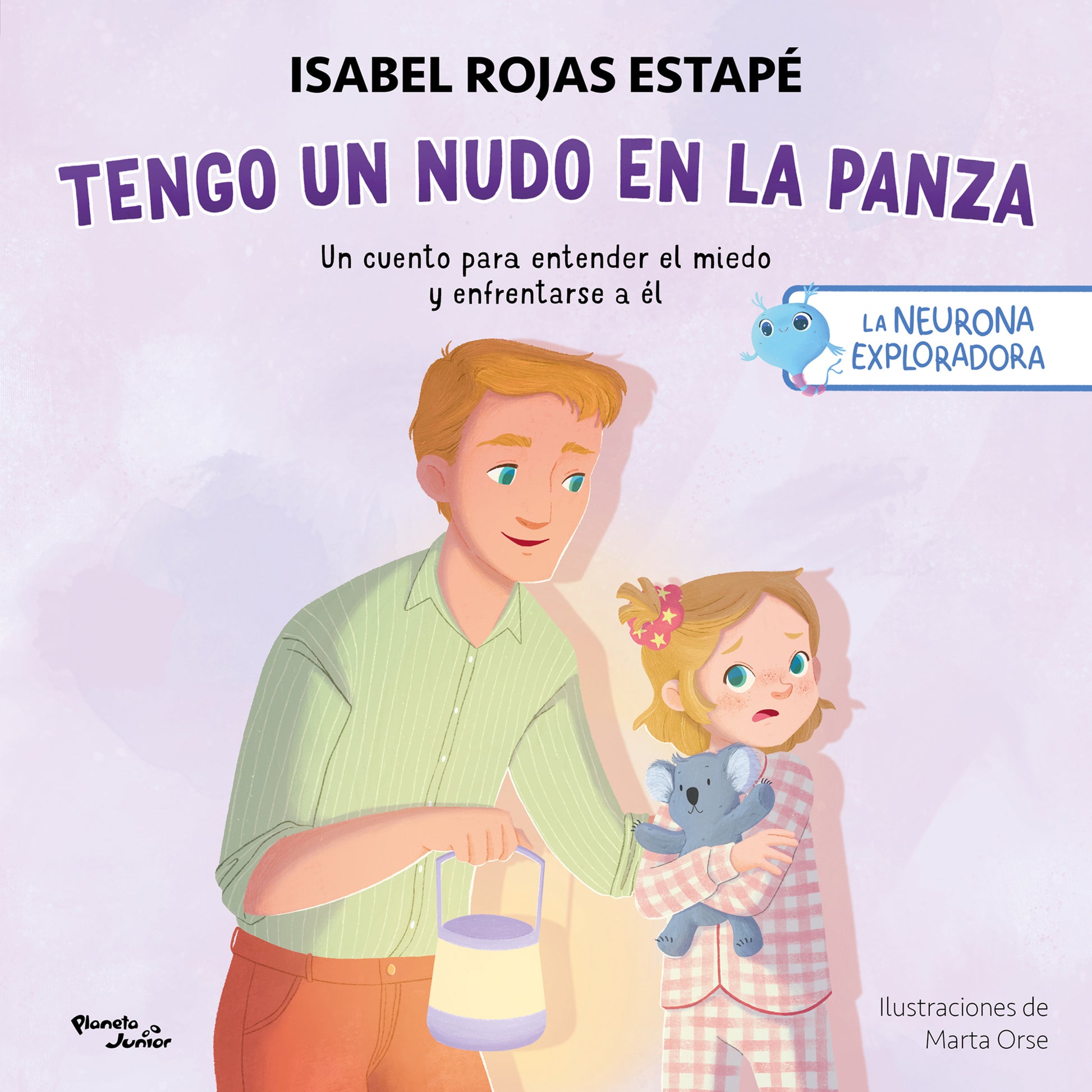 Tengo un nudo en la panza: Un cuento para entender el miedo y enfrentarse a él / A Knot in My Tummy: A Story About Understanding and Facing Fear