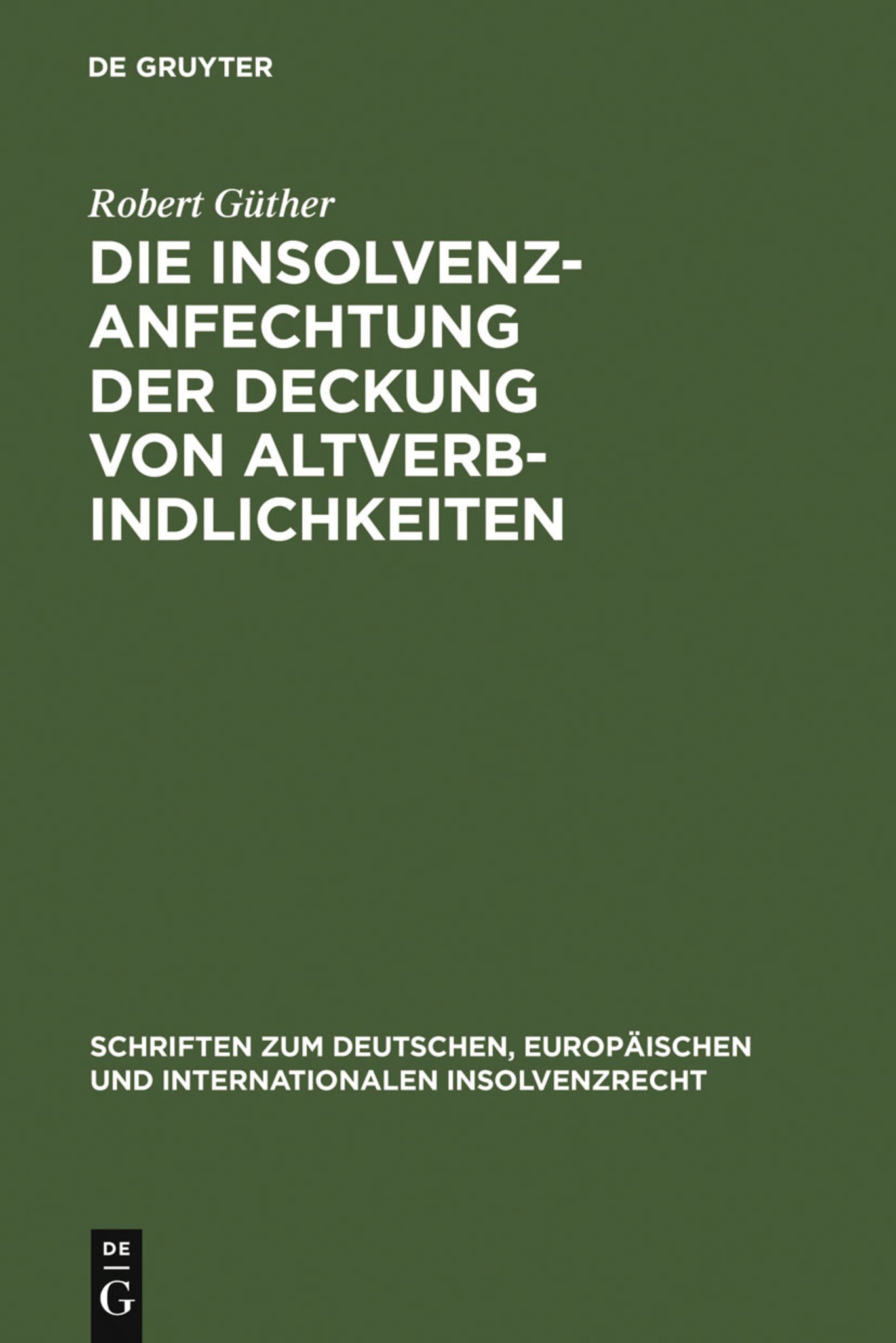 Cover image for Die Insolvenzanfechtung der Deckung von Altverbindlichkeiten ISBN 9783899493207
