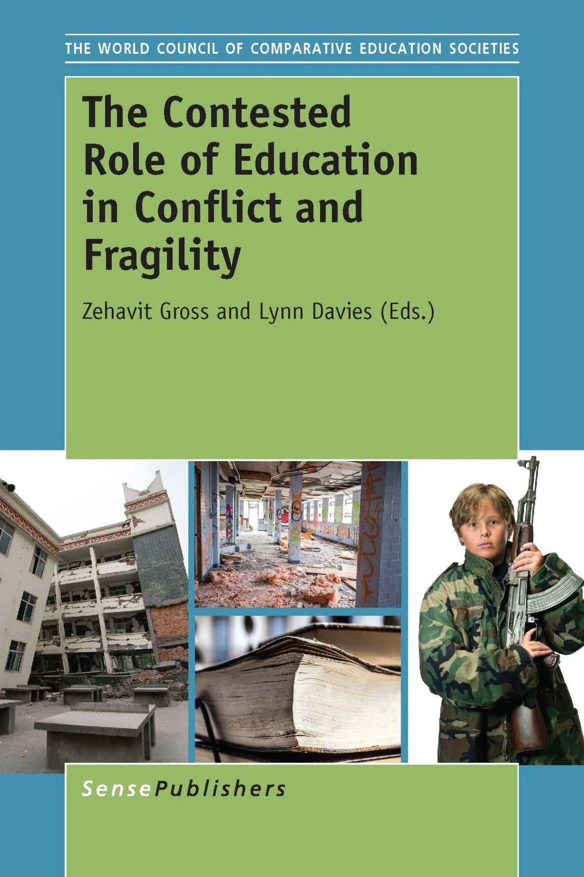 Cover image for The Contested Role of Education in Conflict and Fragility ISBN 9789463000093