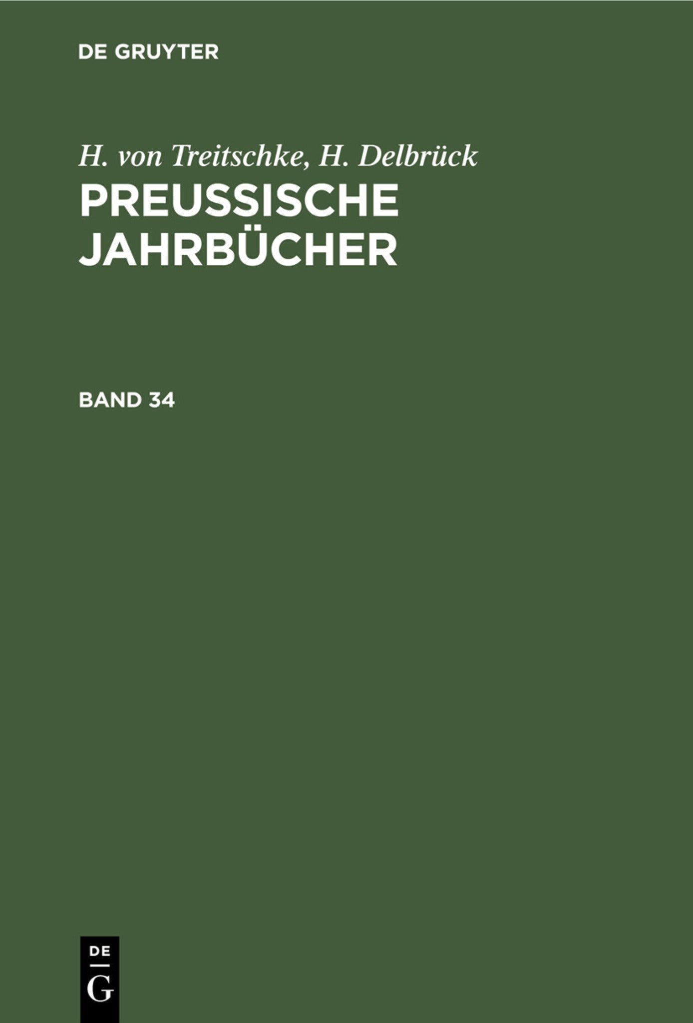 H. von Treitschke; H. Delbrück: Preußische Jahrbücher. Band 34