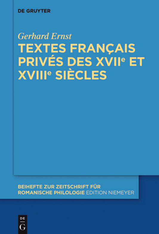 Textes français privés des XVIIe et XVIIIe siècles