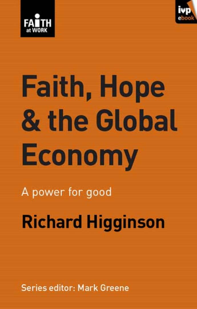 Cover image for Faith, Hope & the Global Economy ISBN 9781844746972
