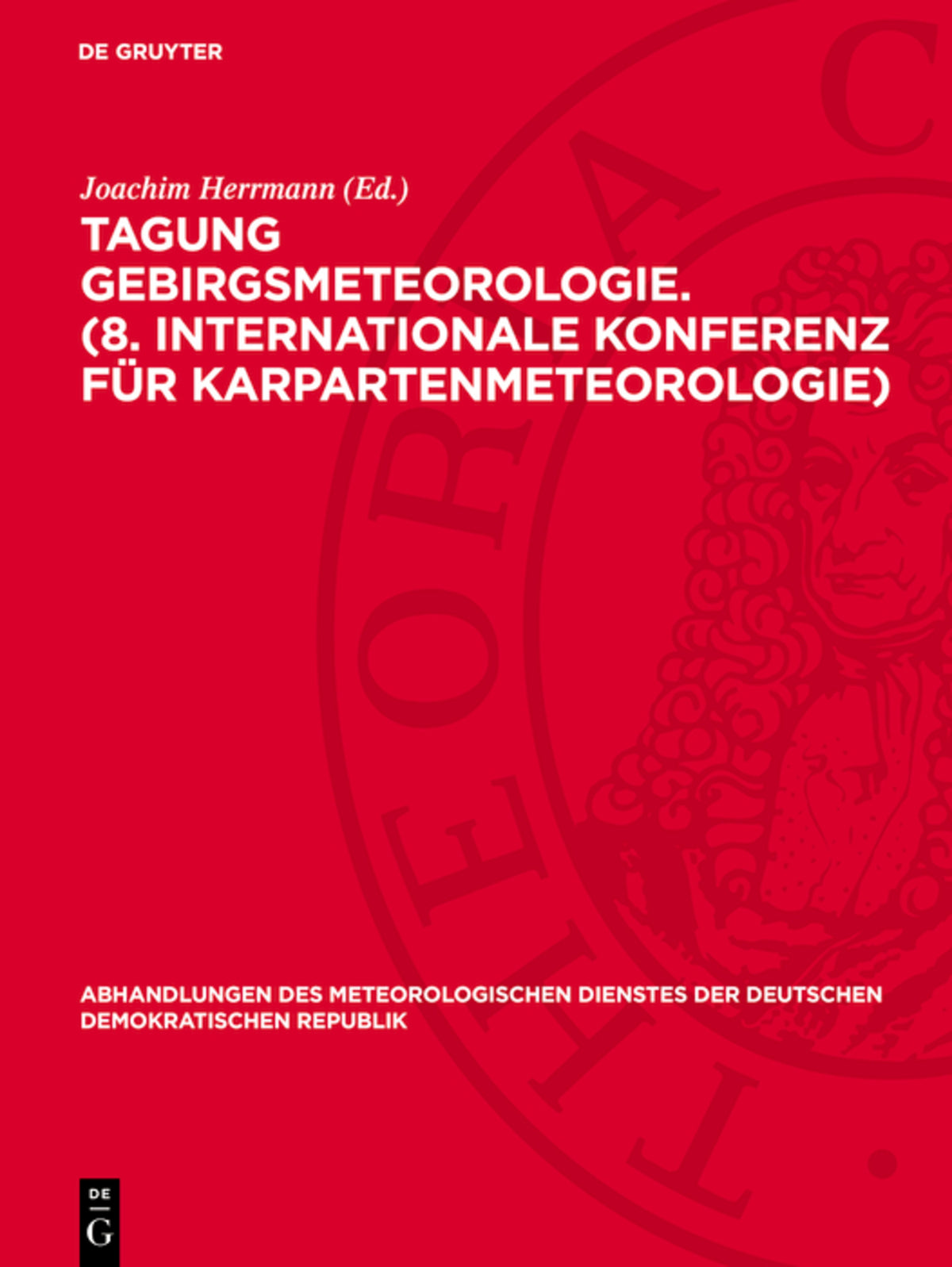 Tagung Gebirgsmeteorologie. (8. Internationale Konferenz für Karpartenmeteorologie)