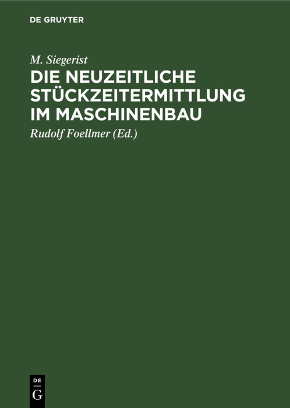 Die neuzeitliche Stückzeitermittlung im Maschinenbau