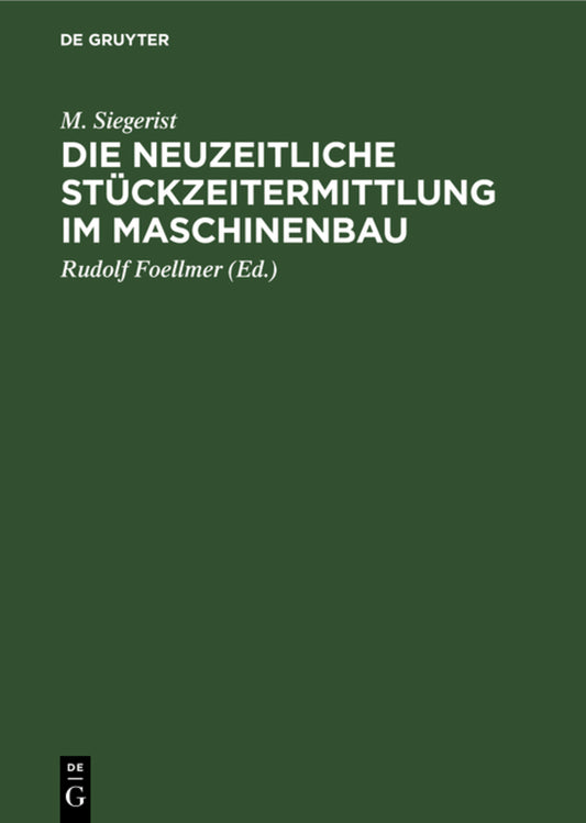 Die neuzeitliche Stückzeitermittlung im Maschinenbau