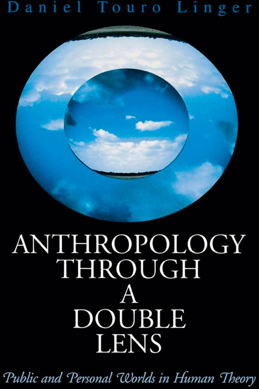 Anthropology Through a Double Lens