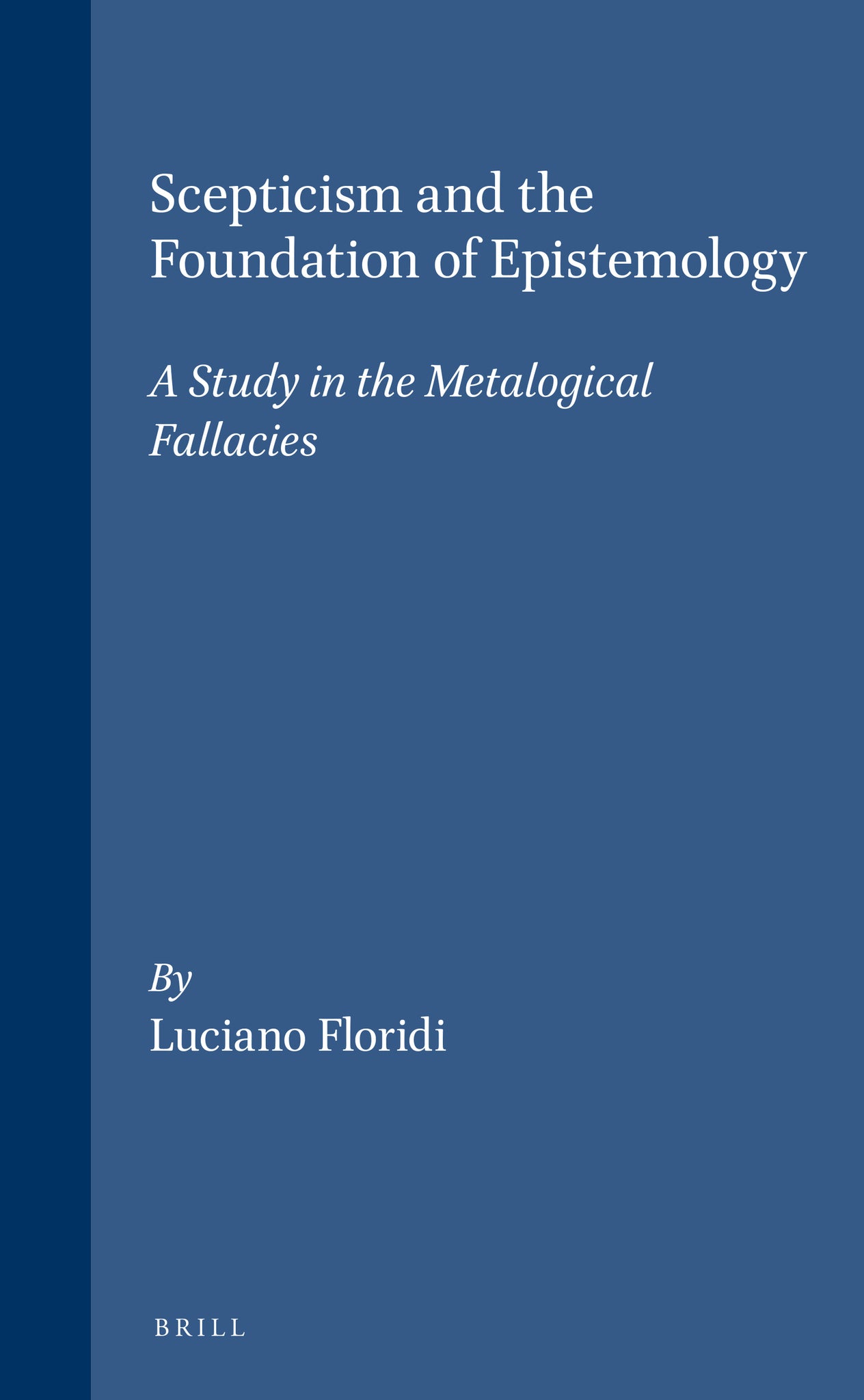 Scepticism and the Foundation of Epistemology