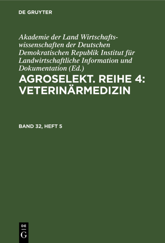 Agroselekt. Reihe 4: Veterinärmedizin. Band 32, Heft 5