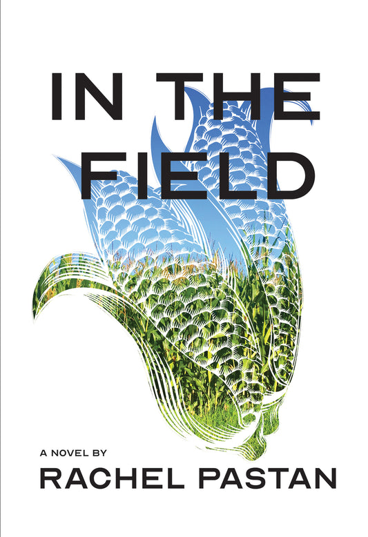 In The Field a novel