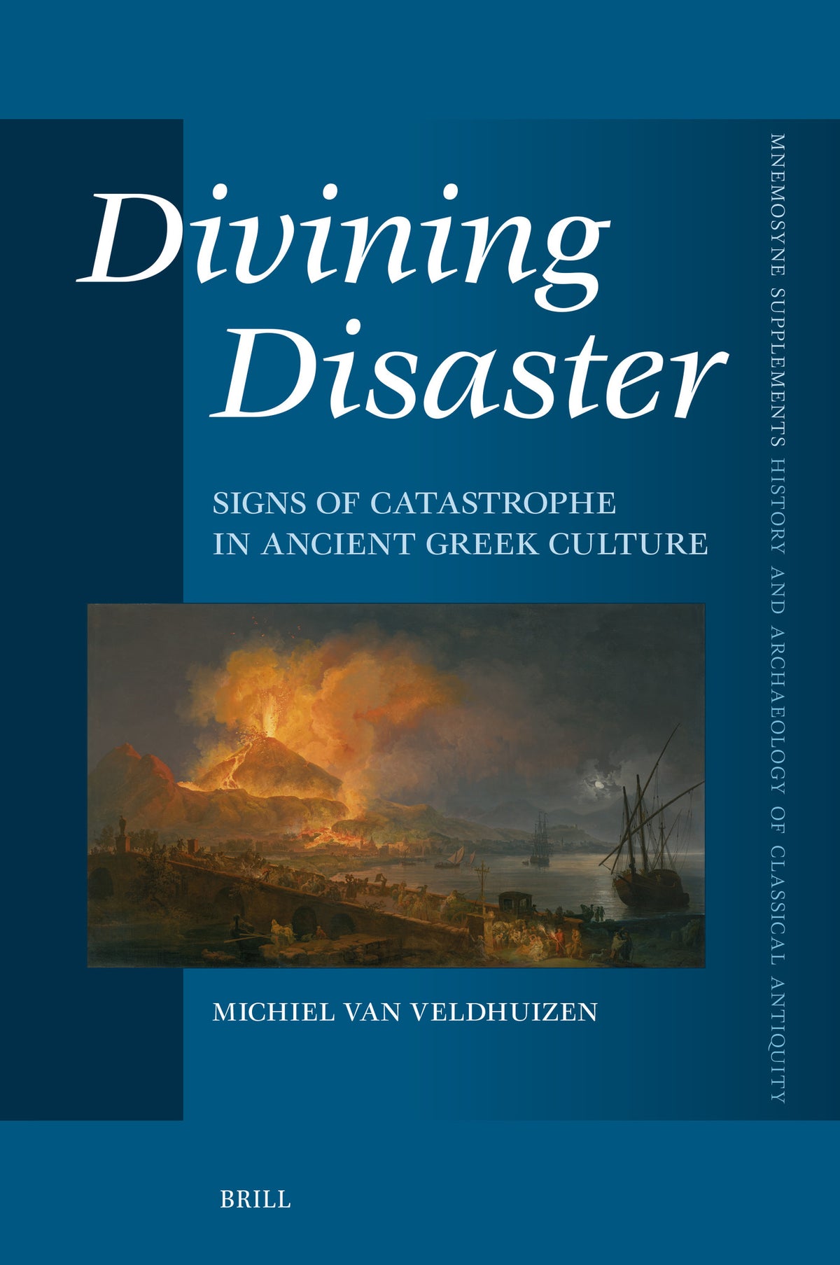 Cover image for Divining Disaster. Signs of Catastrophe in Ancient Greek Culture ISBN 9789004738560