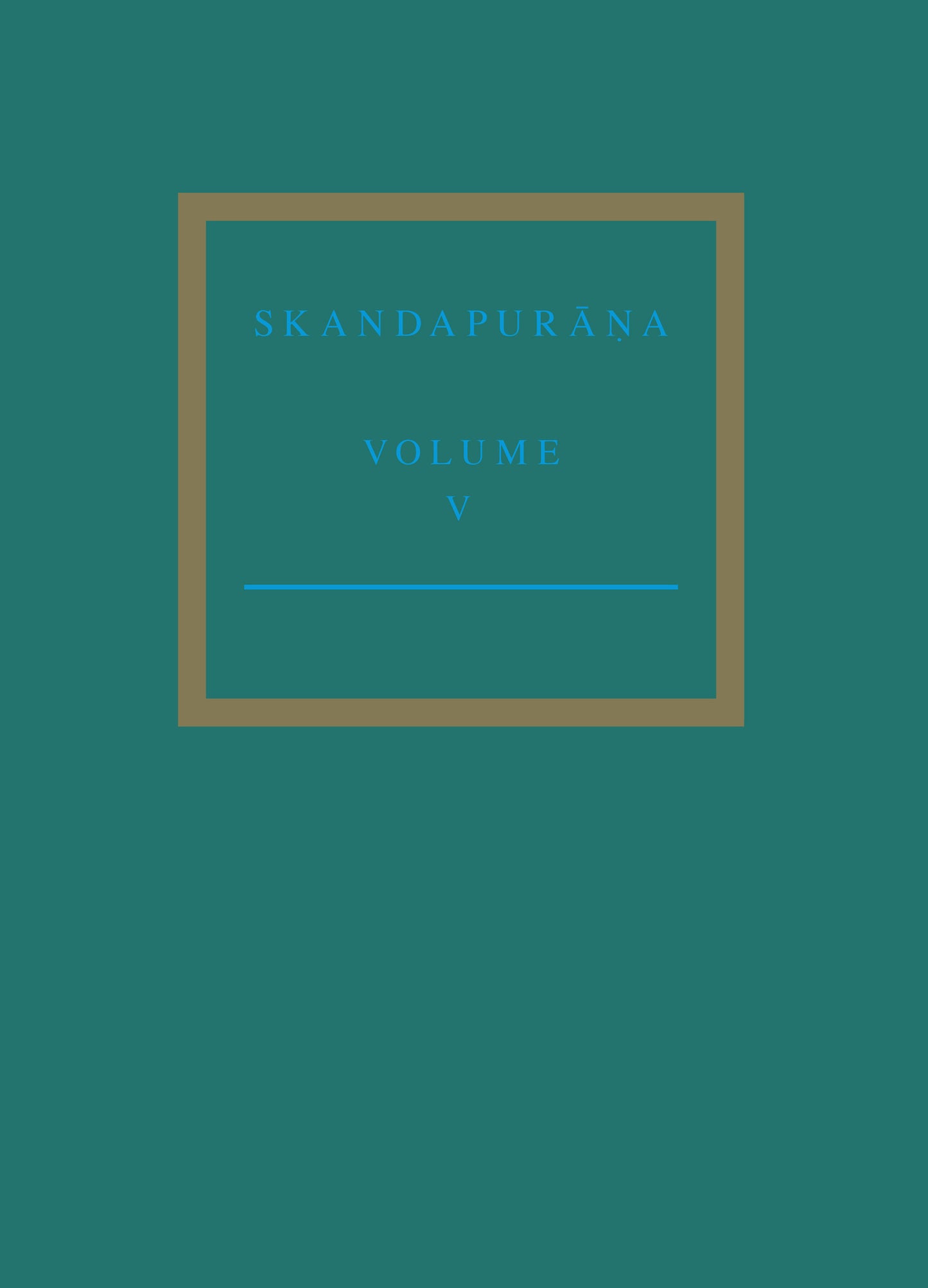 The Skandapurāṇa Volume V