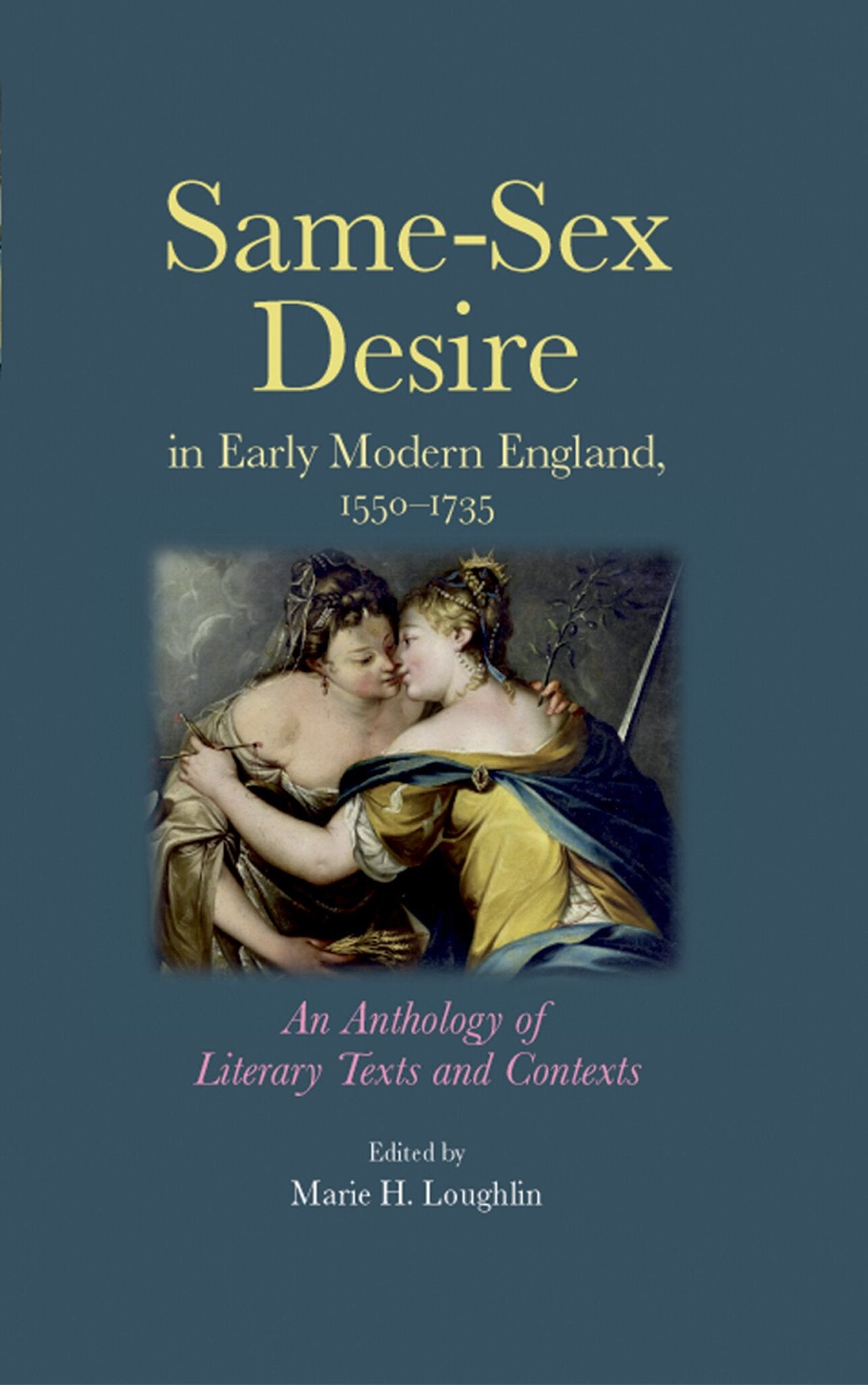 Same–sex desire in early modern England, 1550–1735