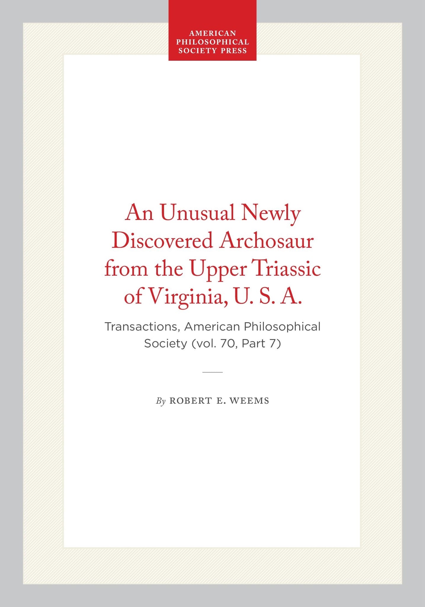 An Unusual Newly Discovered Archosaur from the Upper Triassic of Virginia, U. S. A.