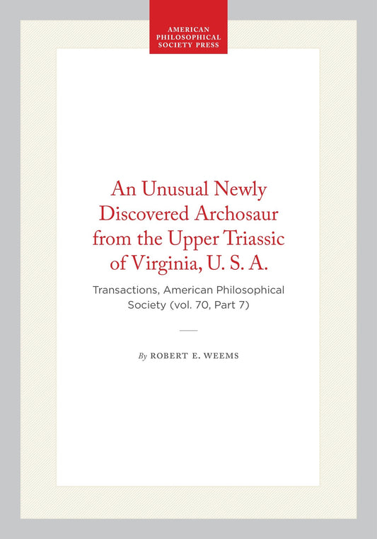 An Unusual Newly Discovered Archosaur from the Upper Triassic of Virginia, U. S. A.