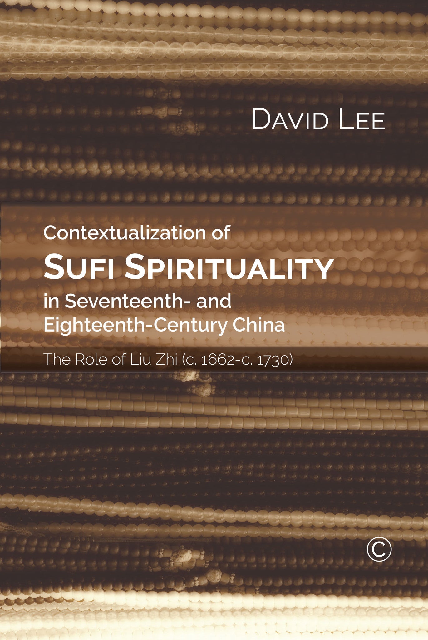 Cover image for Contextualization of Sufi Spirituality in Seventeenth- and Eighteenth- Century China ISBN 9780227176207