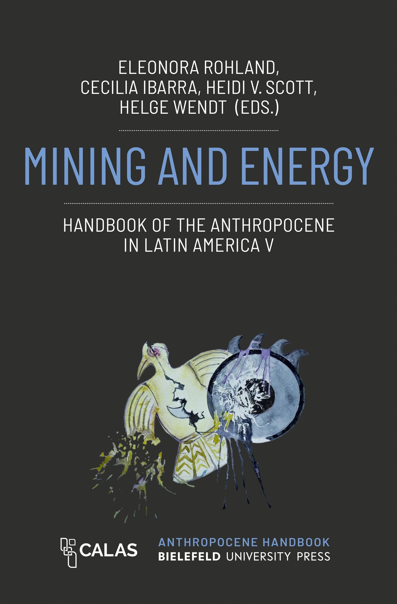 Cover image for Mining and Energy – Handbook of the Anthropocene in Latin America V ISBN 9783837670134