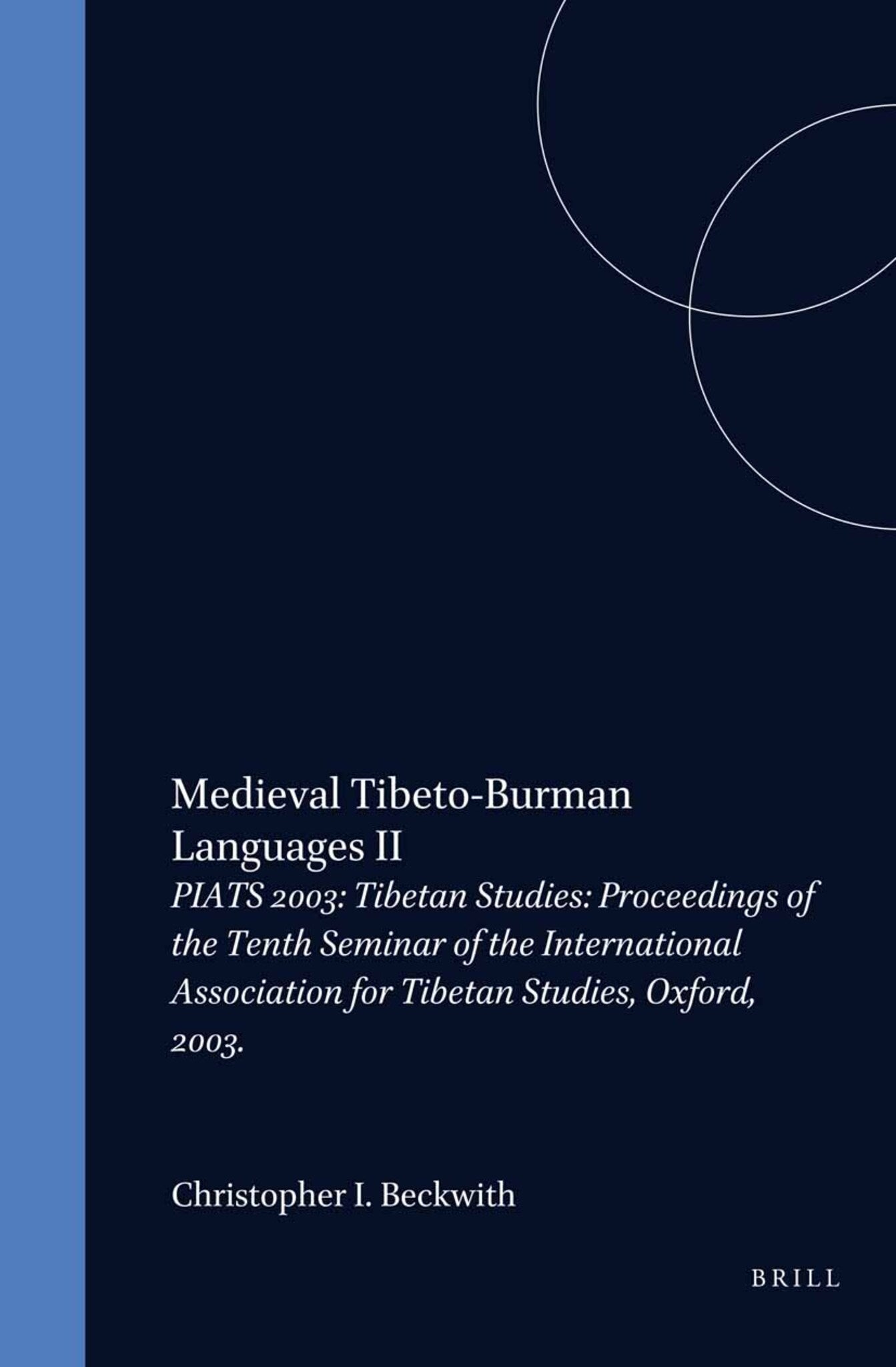 Proceedings of the Tenth Seminar of the IATS, 2003. Volume 1: Medieval Tibeto-Burman Languages II
