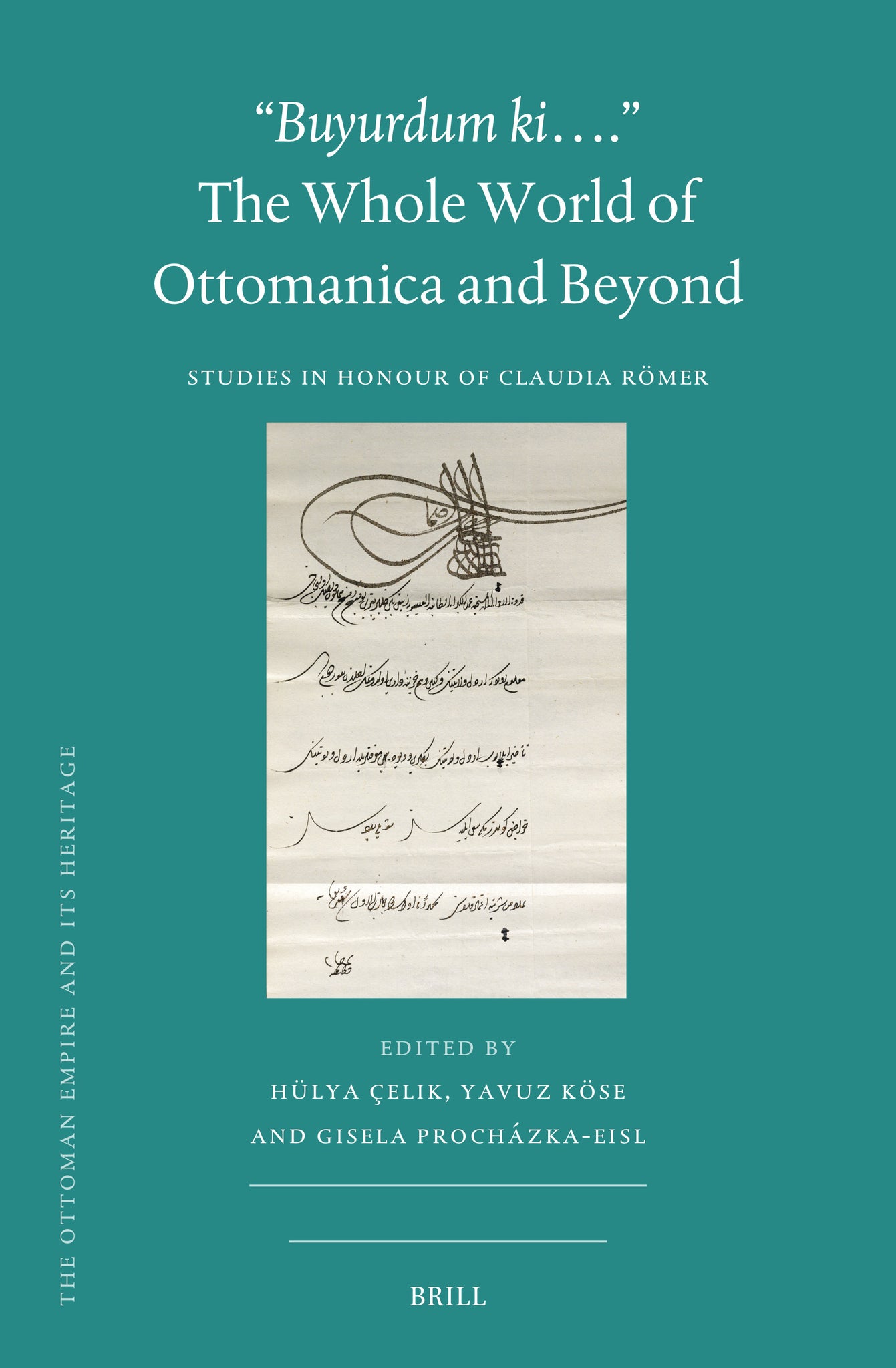 “Buyurdum ki….” – The Whole World of Ottomanica and Beyond