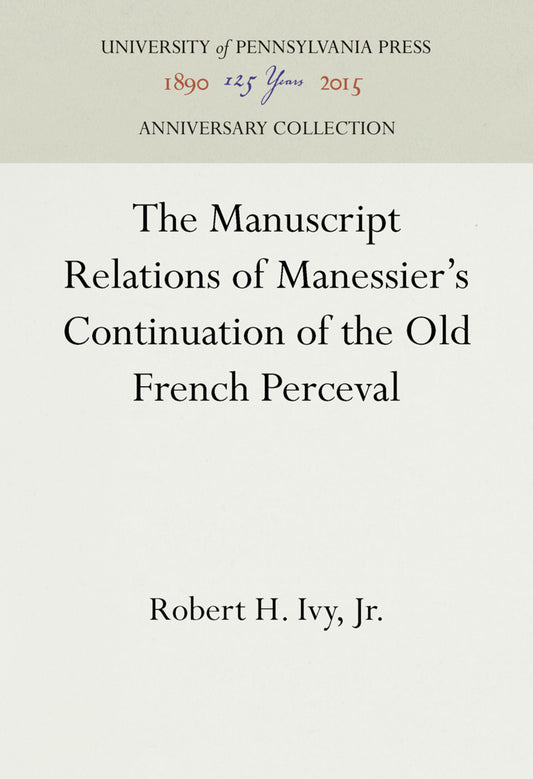 The Manuscript Relations of Manessier's Continuation of the Old French Perceval
