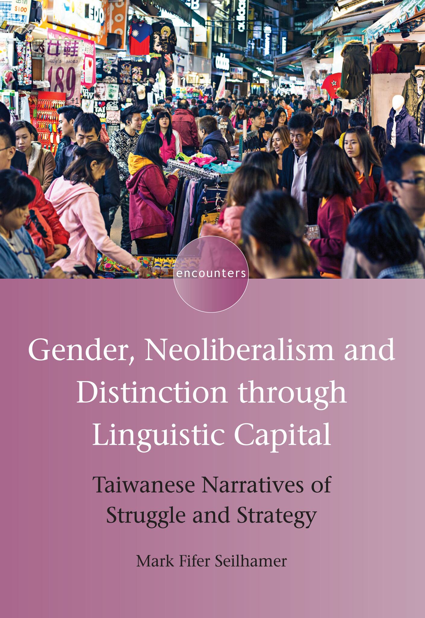 Cover image for Gender, Neoliberalism and Distinction through Linguistic Capital ISBN 9781788923019
