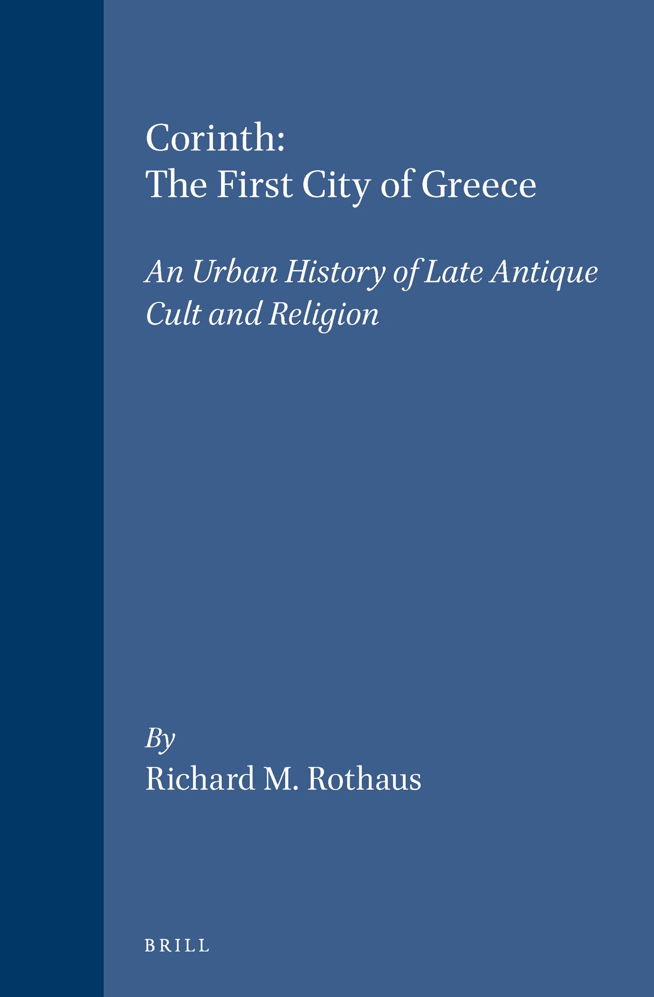 Corinth: The First City of Greece