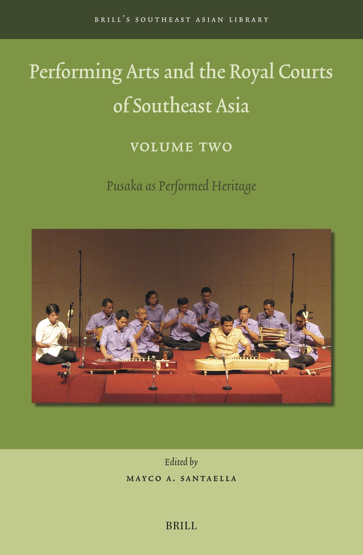 Performing Arts and the Royal Courts of Southeast Asia, Volume Two