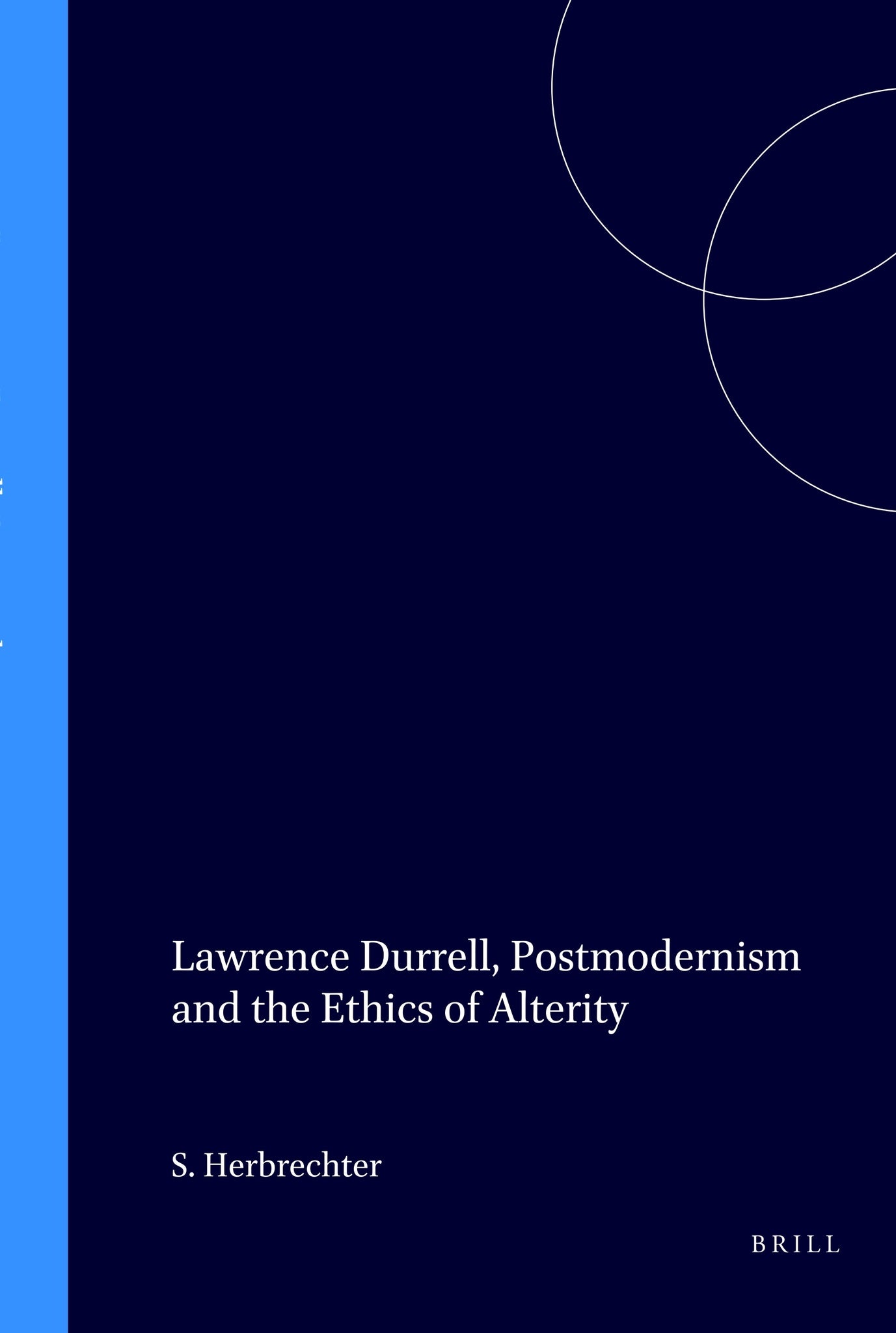 Lawrence Durrell, Postmodernism and the Ethics of Alterity
