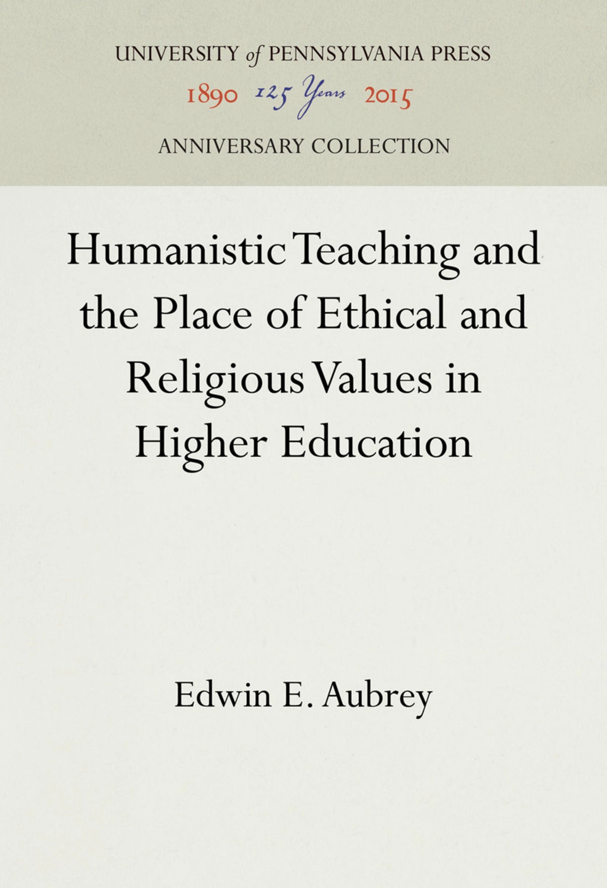 Humanistic Teaching and the Place of Ethical and Religious Values in Higher Education
