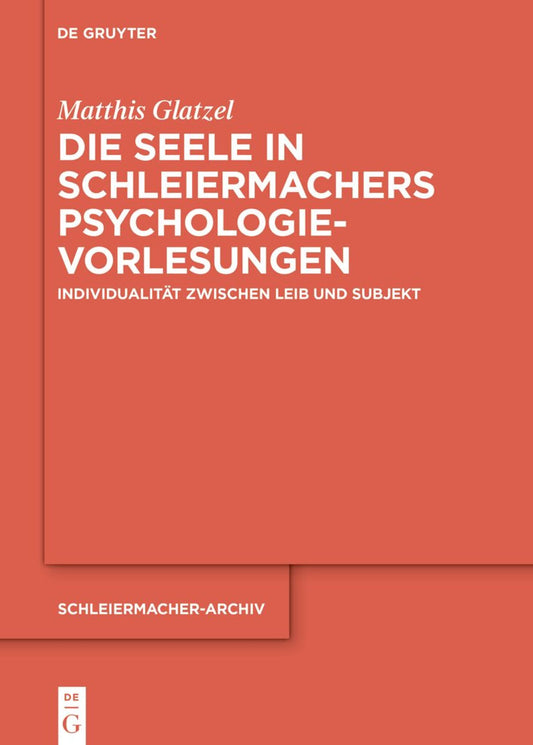 Die Seele in Schleiermachers Psychologievorlesungen