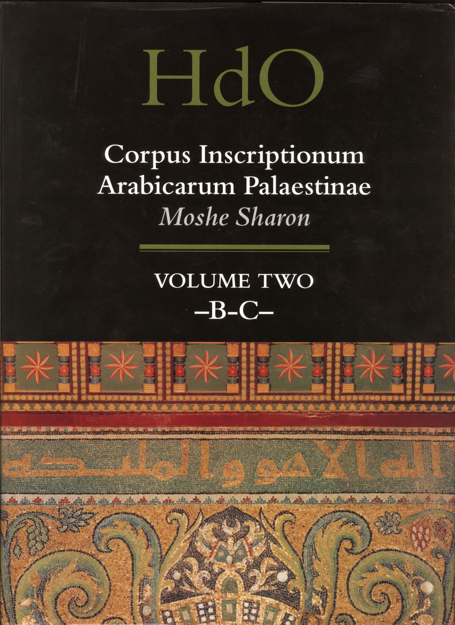 Corpus Inscriptionum Arabicarum Palaestinae, Volume Two: -B-C-