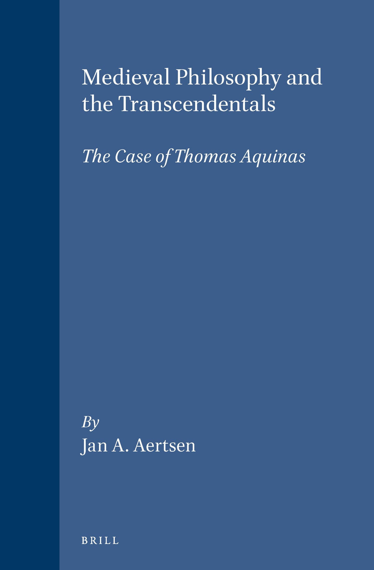 Cover image for Medieval Philosophy and the Transcendentals ISBN 9789004105850