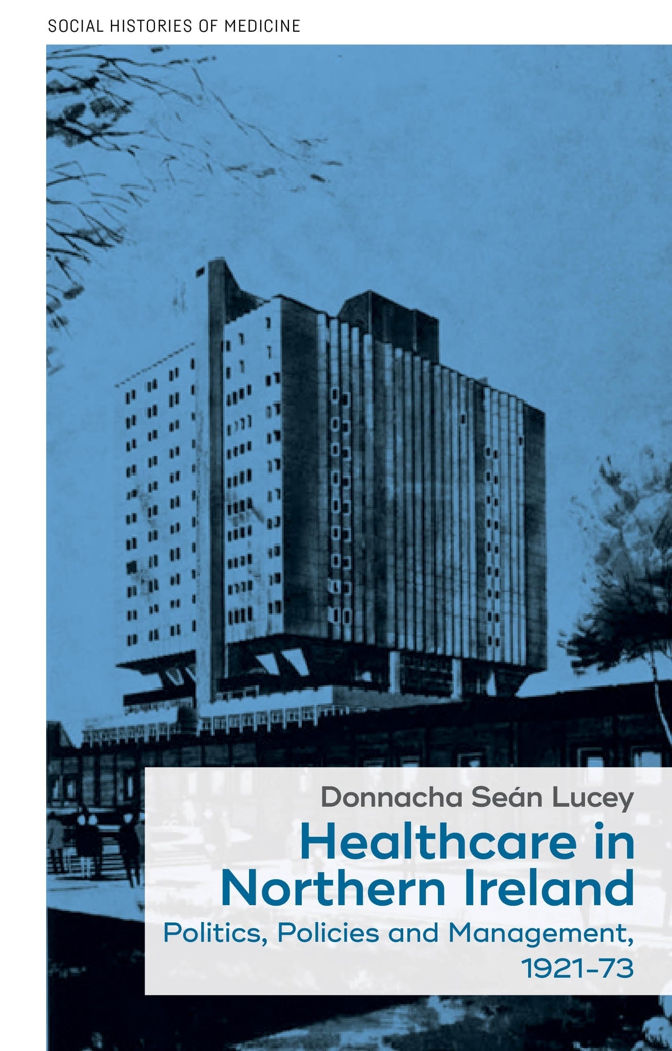 Cover image for Healthcare in Northern Ireland, 1921–73 ISBN 9781526119803