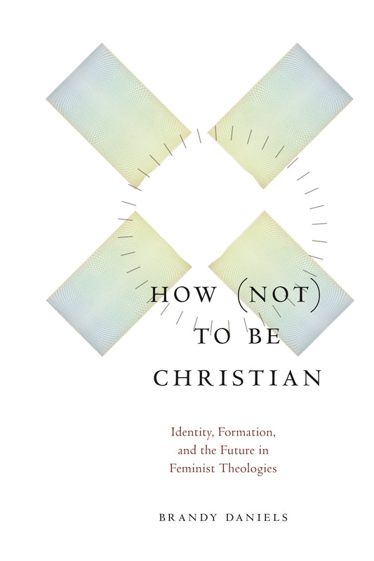 How Not to Be Christian
