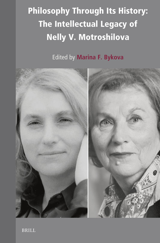 Philosophy Through Its History: The Intellectual Legacy of Nelly V. Motroshilova