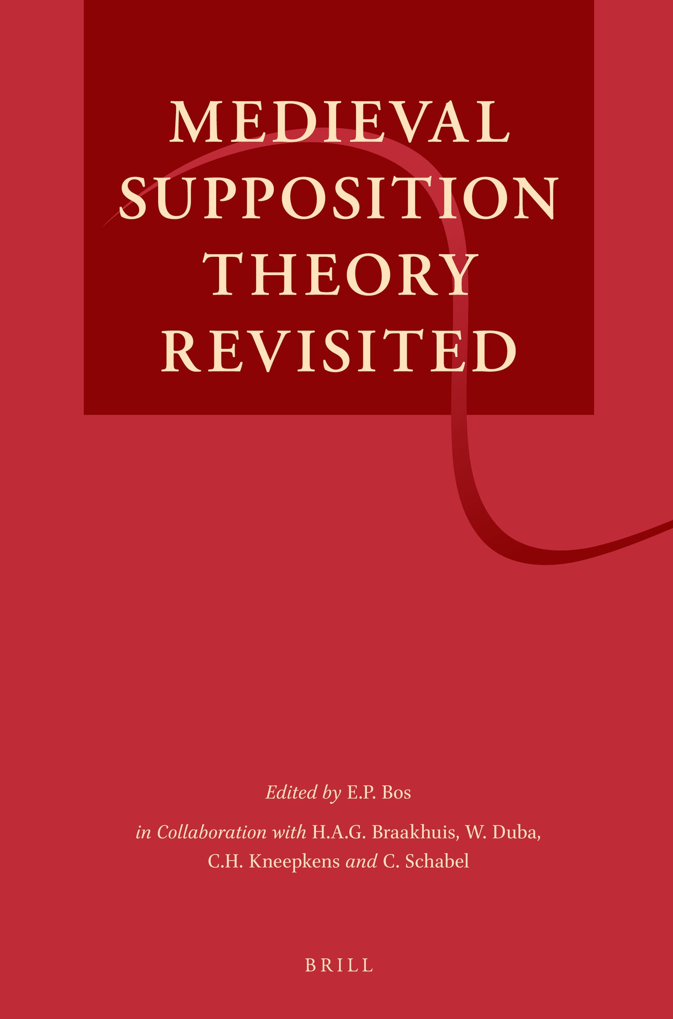 Cover image for Medieval Supposition Theory Revisited ISBN 9789004259836