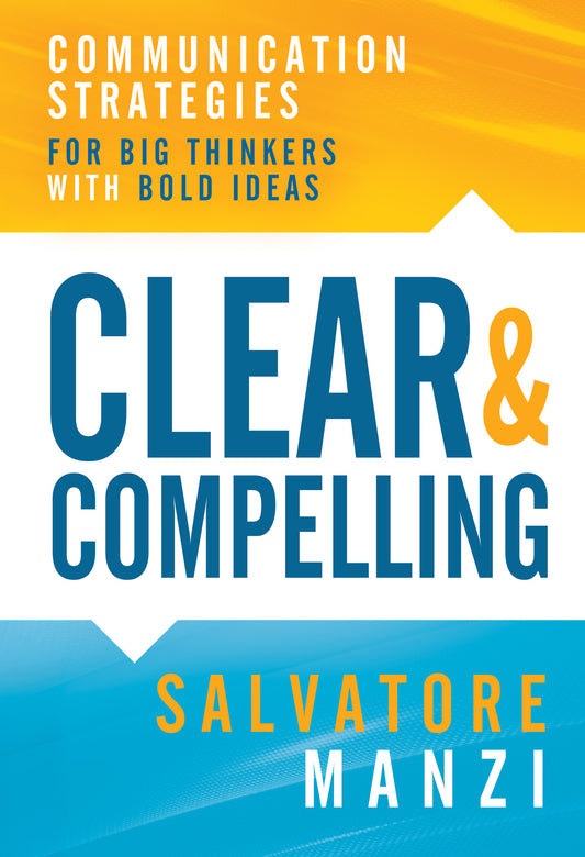 Clear and Compelling