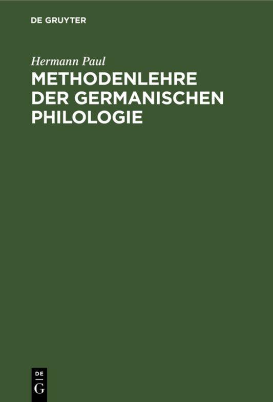 Methodenlehre der germanischen Philologie