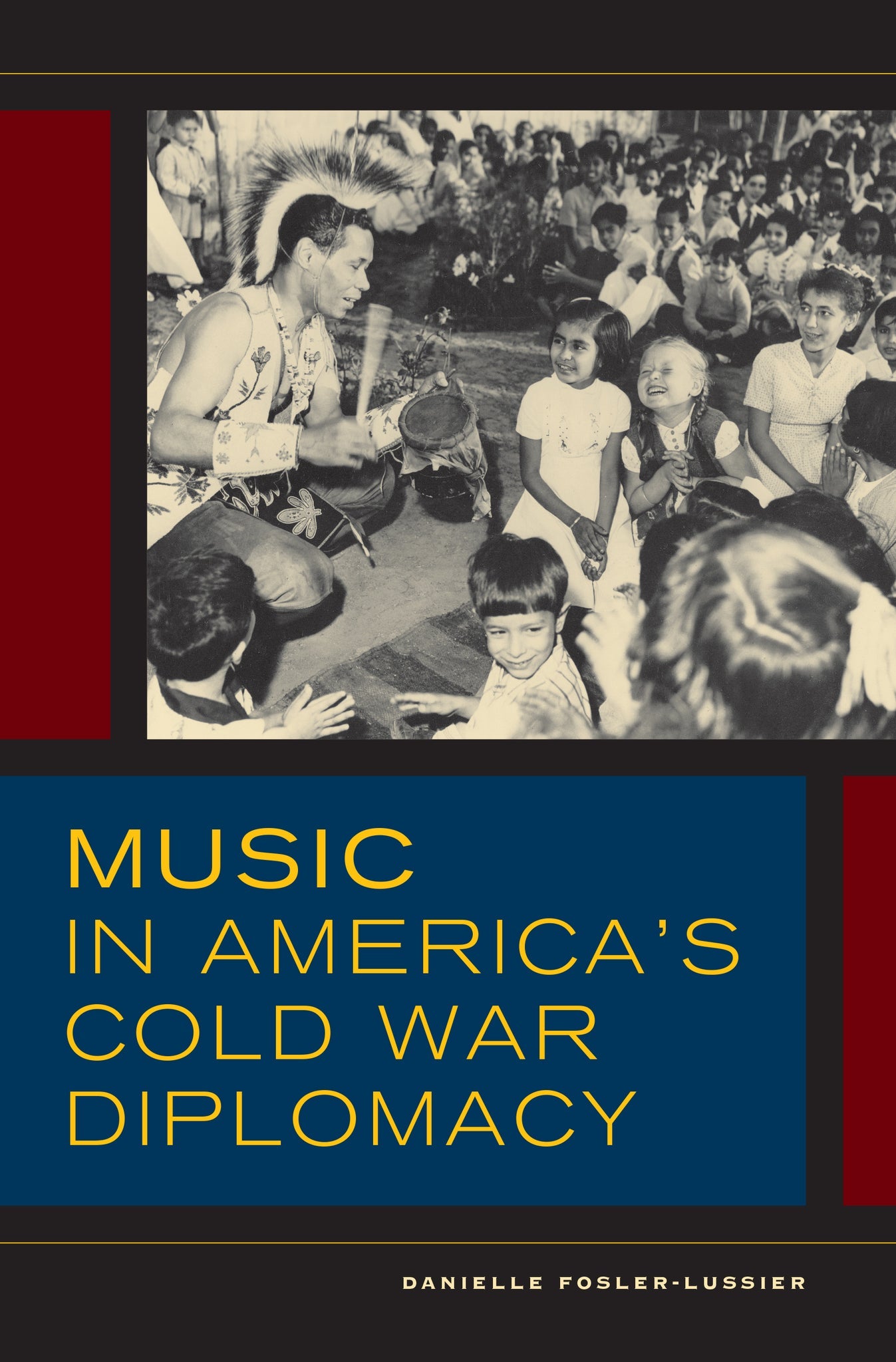Cover image for Music in America's Cold War Diplomacy ISBN 9780520959781