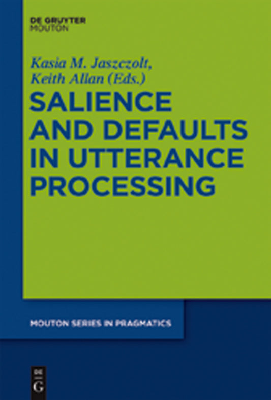 Salience and Defaults in Utterance Processing