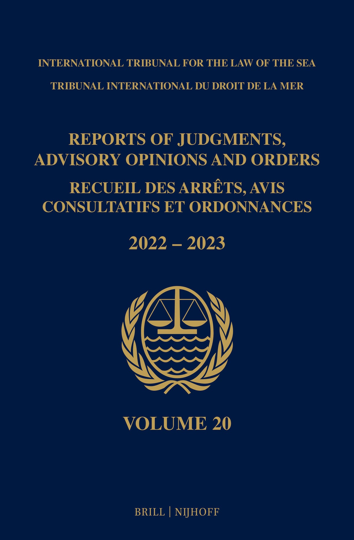 Reports of Judgments, Advisory Opinions and Orders/ Receuil des arrets, avis consultatifs et ordonnances, Volume 20 (2022-2023)