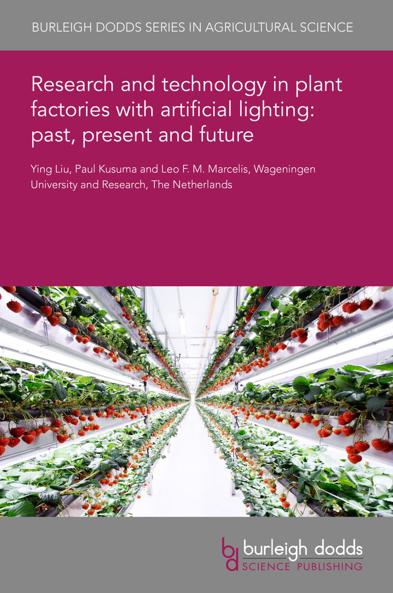 Cover image for Research and technology in plant factories with artificial lighting: past, present and future ISBN 9781801469395