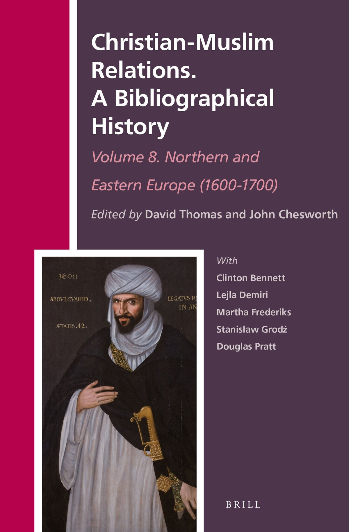 Cover image for Christian-Muslim Relations. A Bibliographical History Volume 8. Northern and Eastern Europe (1600-1700) ISBN 9789004309173