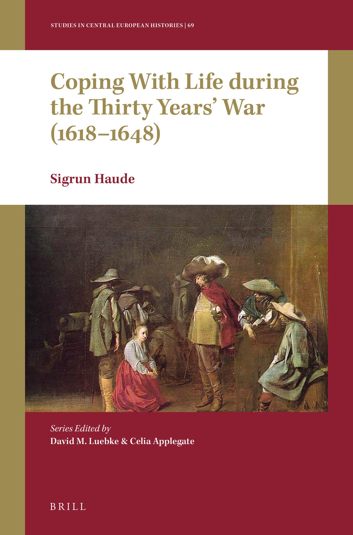 Coping with Life during the Thirty Years’ War (1618-1648)