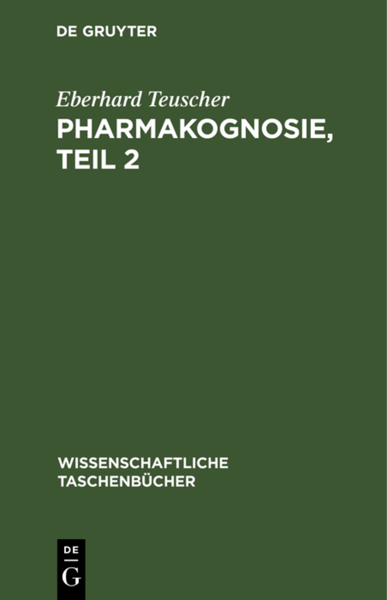 Pharmakognosie, Teil 2