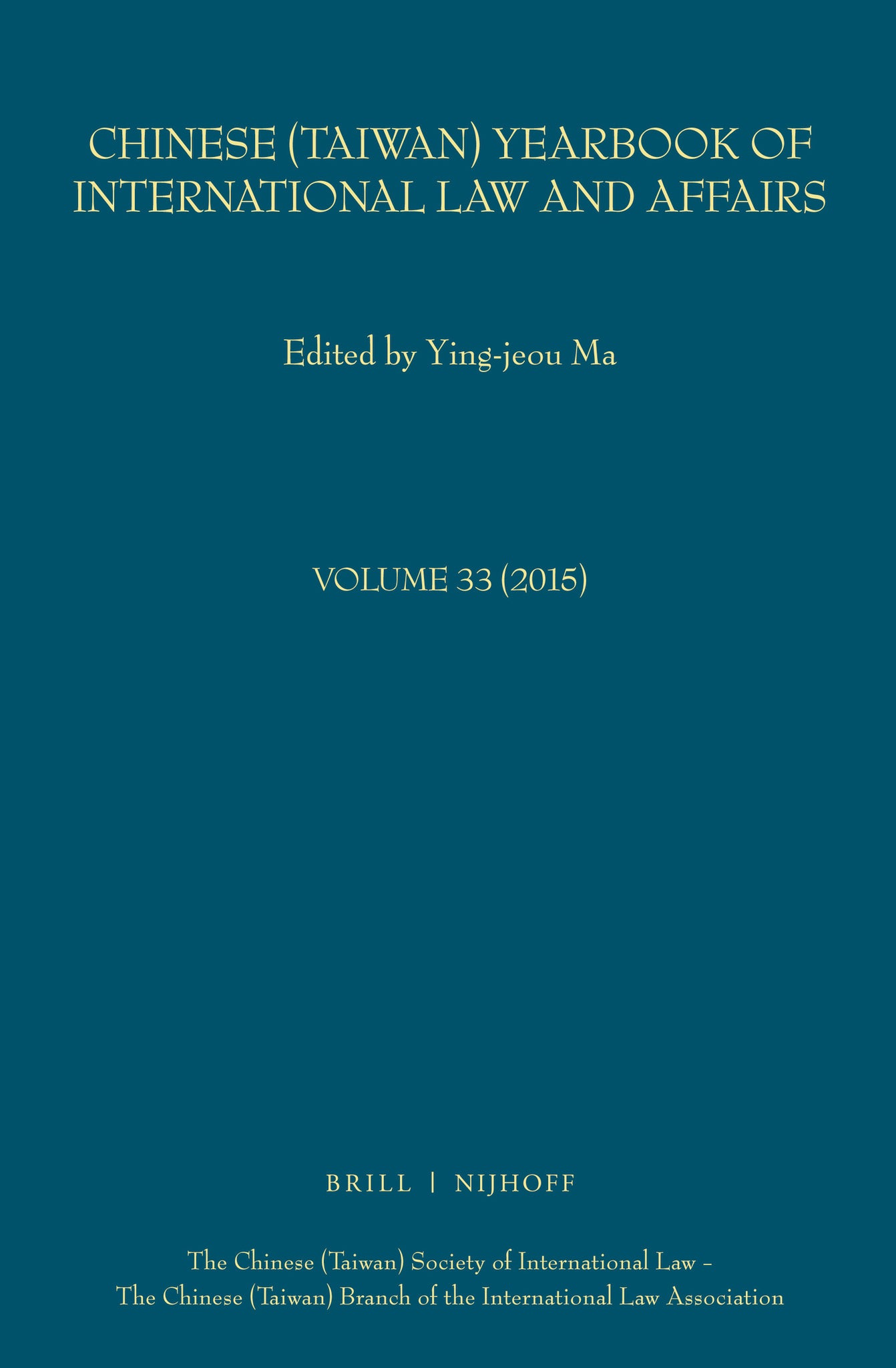 Chinese (Taiwan) Yearbook of International Law and Affairs, Volume 33 (2015)