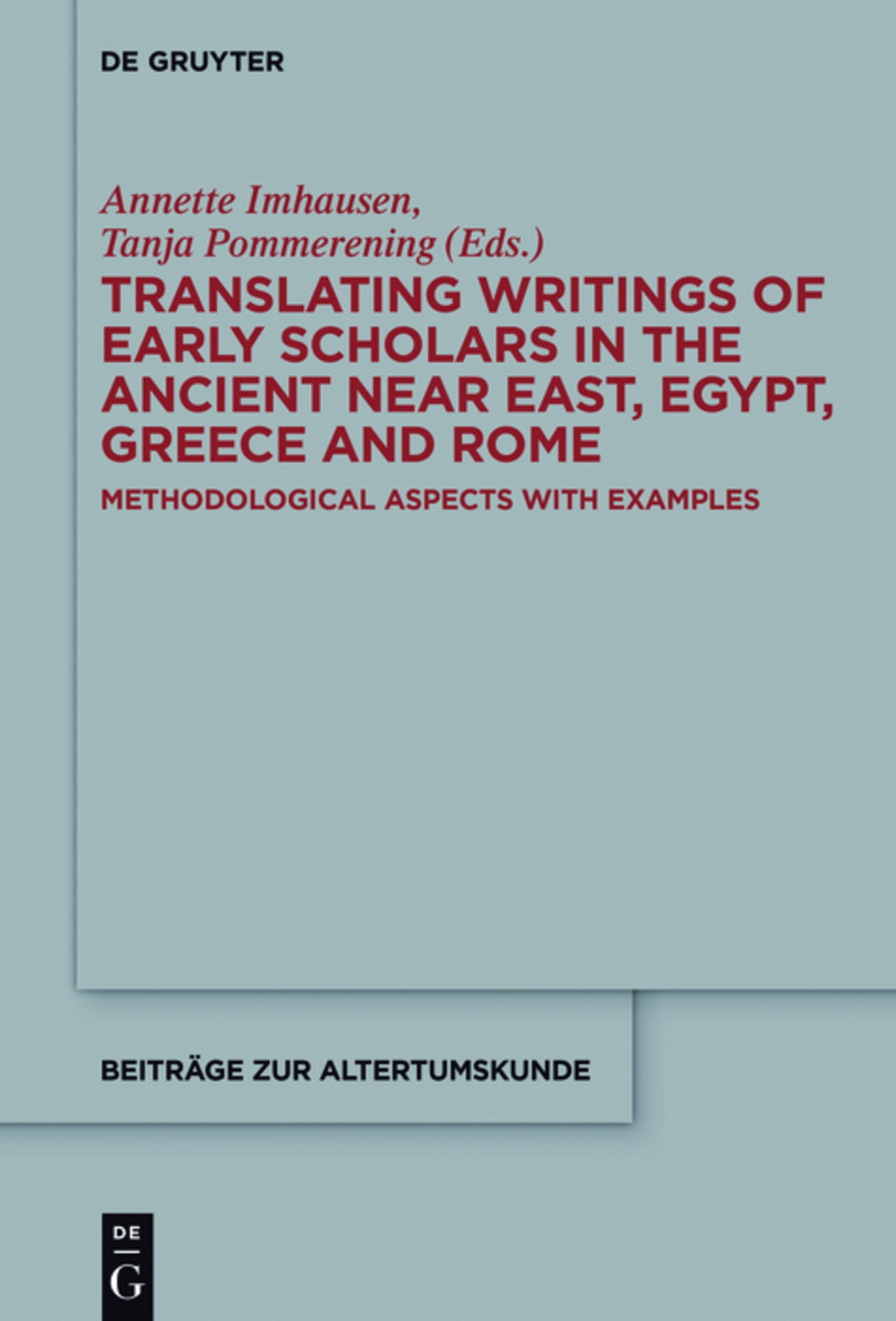 Translating Writings of Early Scholars in the Ancient Near East, Egypt, Greece and Rome