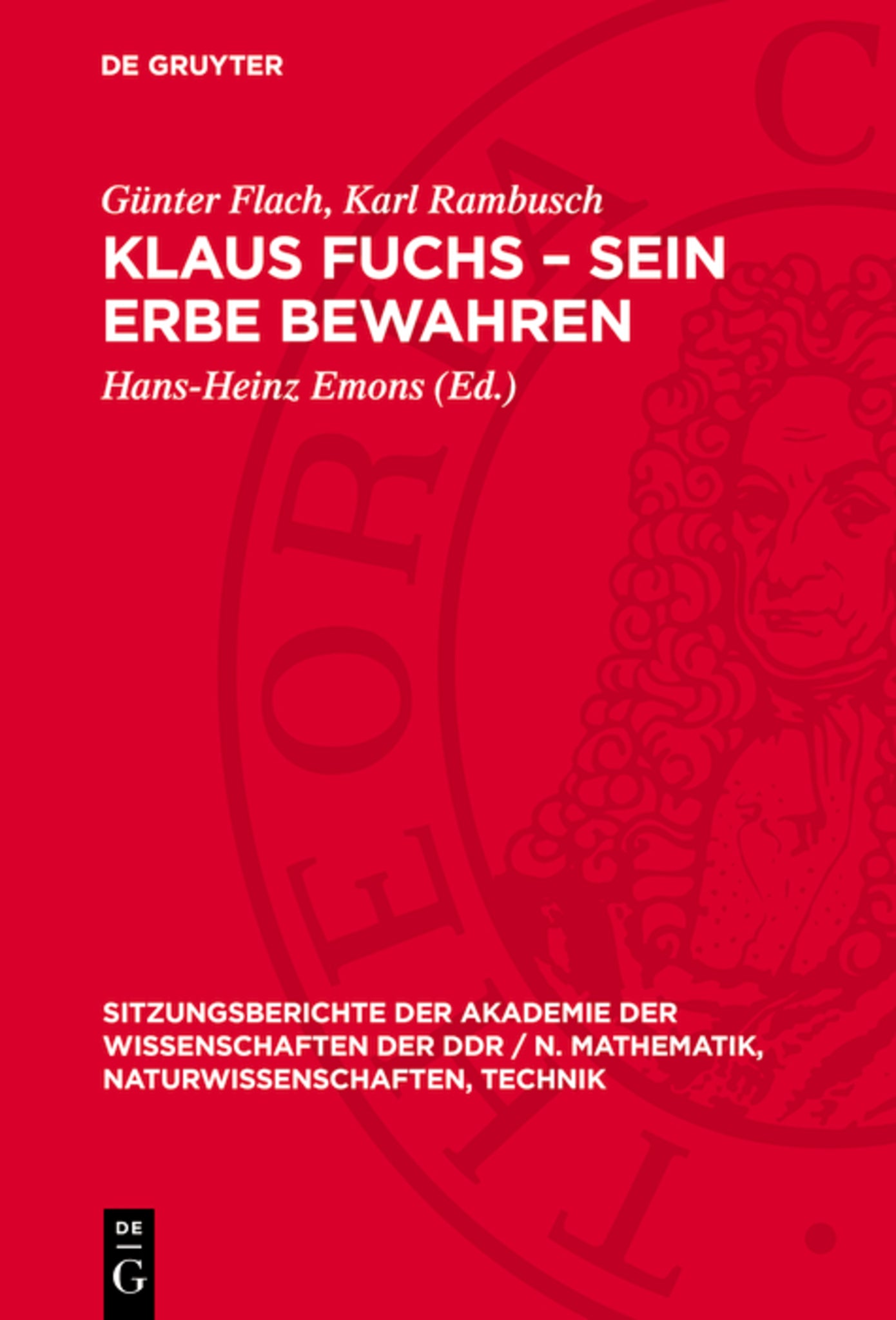 Klaus Fuchs – Sein Erbe bewahren