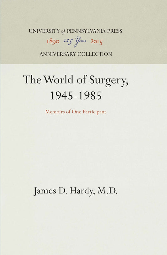The World of Surgery, 1945-1985