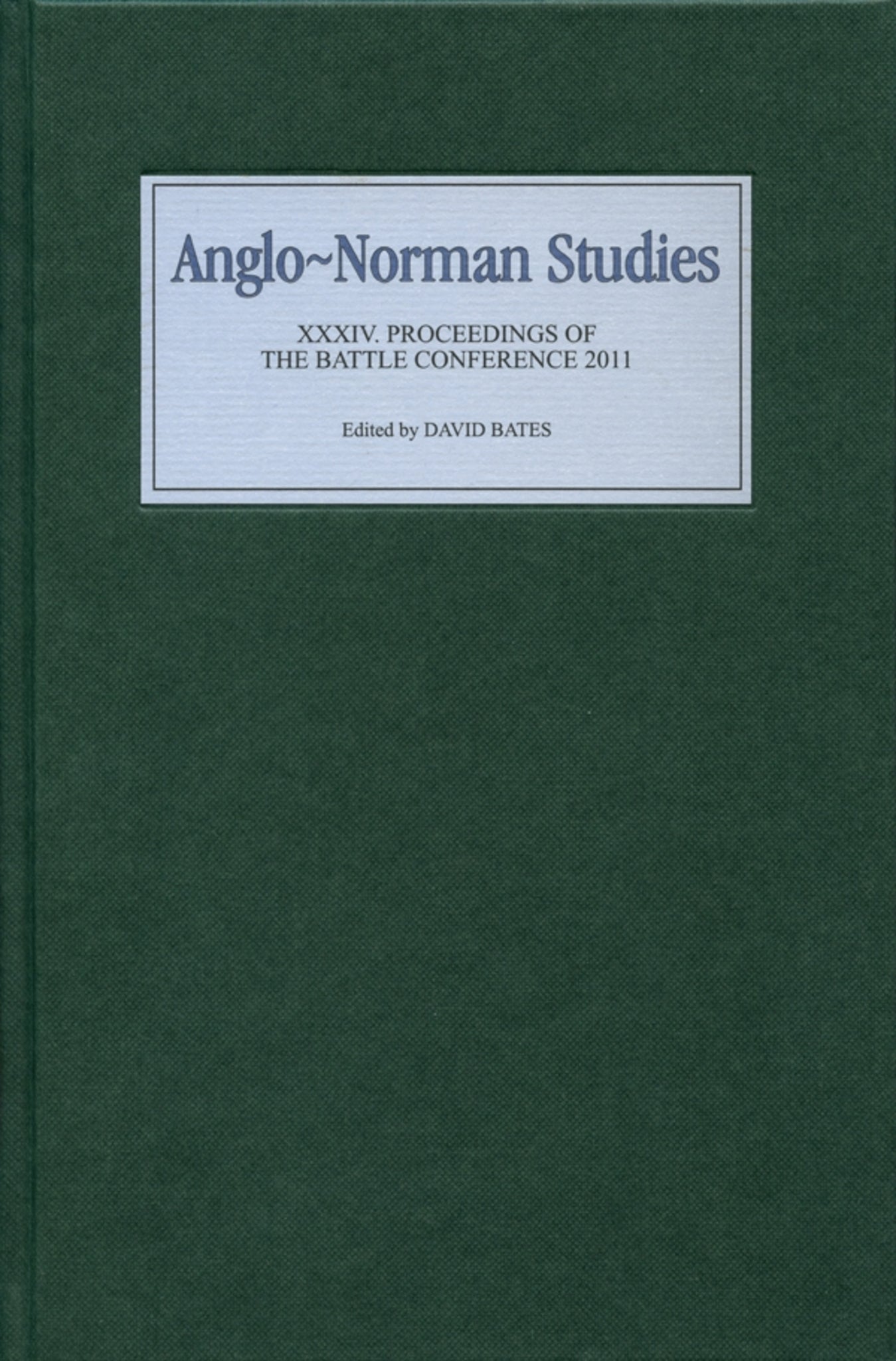 Cover image for Anglo-Norman Studies XXXIV ISBN 9781843837350