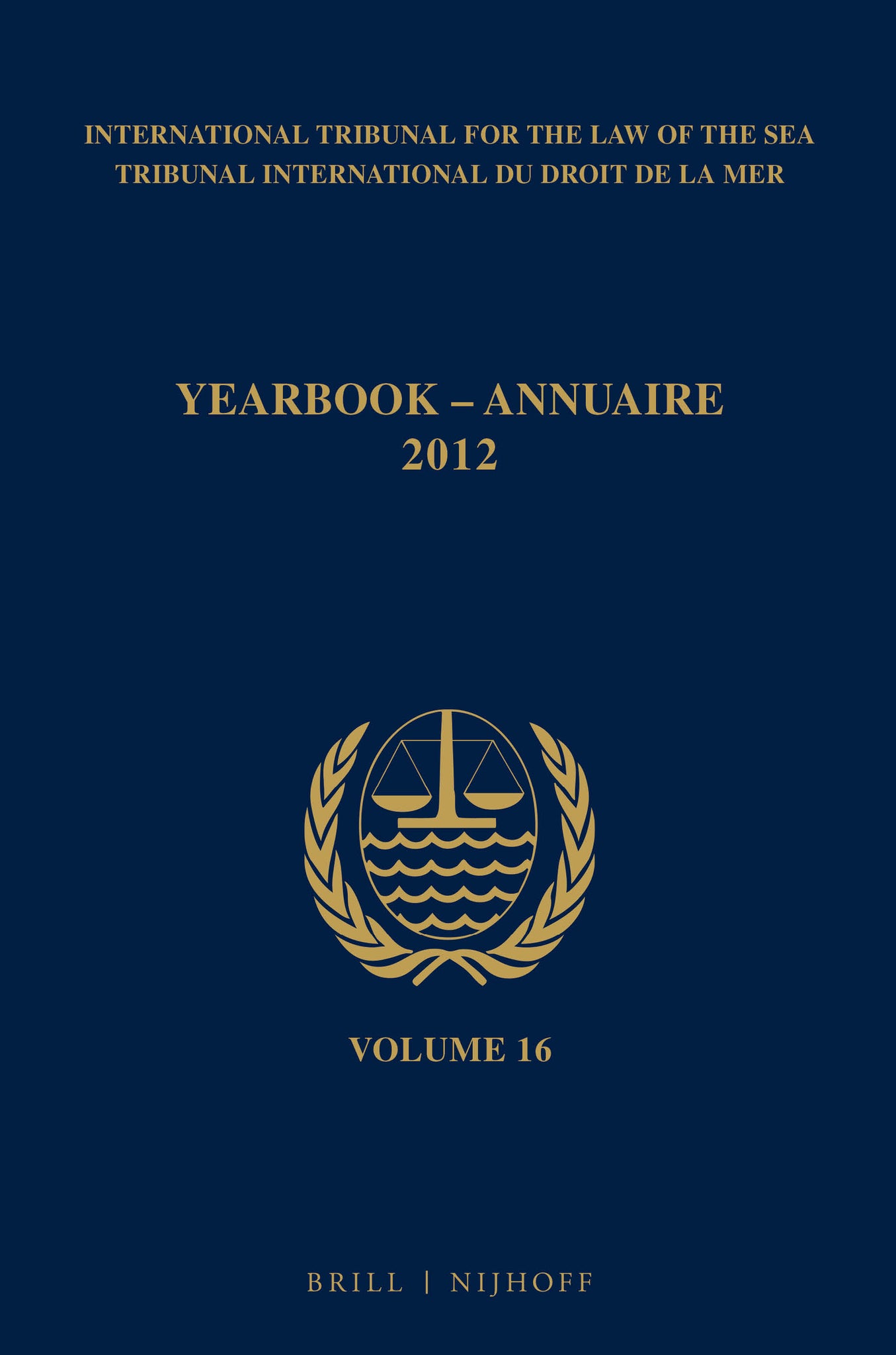 Yearbook International Tribunal for the Law of the Sea / Annuaire Tribunal international du droit de la mer, Volume 16 (2012)